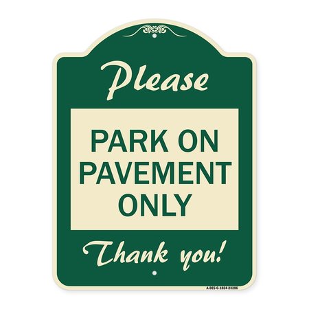 SIGNMISSION Please Park on Pavement Thank You Heavy-Gauge Aluminum Architectural Sign, 24" x 18", G-1824-23286 A-DES-G-1824-23286
